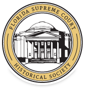 The Florida Supreme Court Historical Society